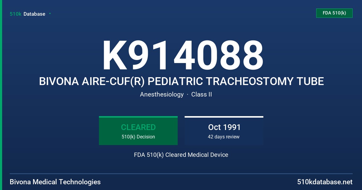 K914088 BIVONA AIRE-CUF(R) PEDIATRIC TRACHEOSTOMY TUBE FDA 510(k) Cleared Medical Device