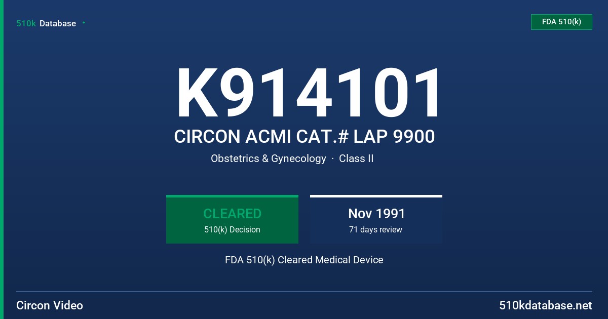 K914101 CIRCON ACMI CAT.# LAP 9900 FDA 510(k) Cleared Medical Device