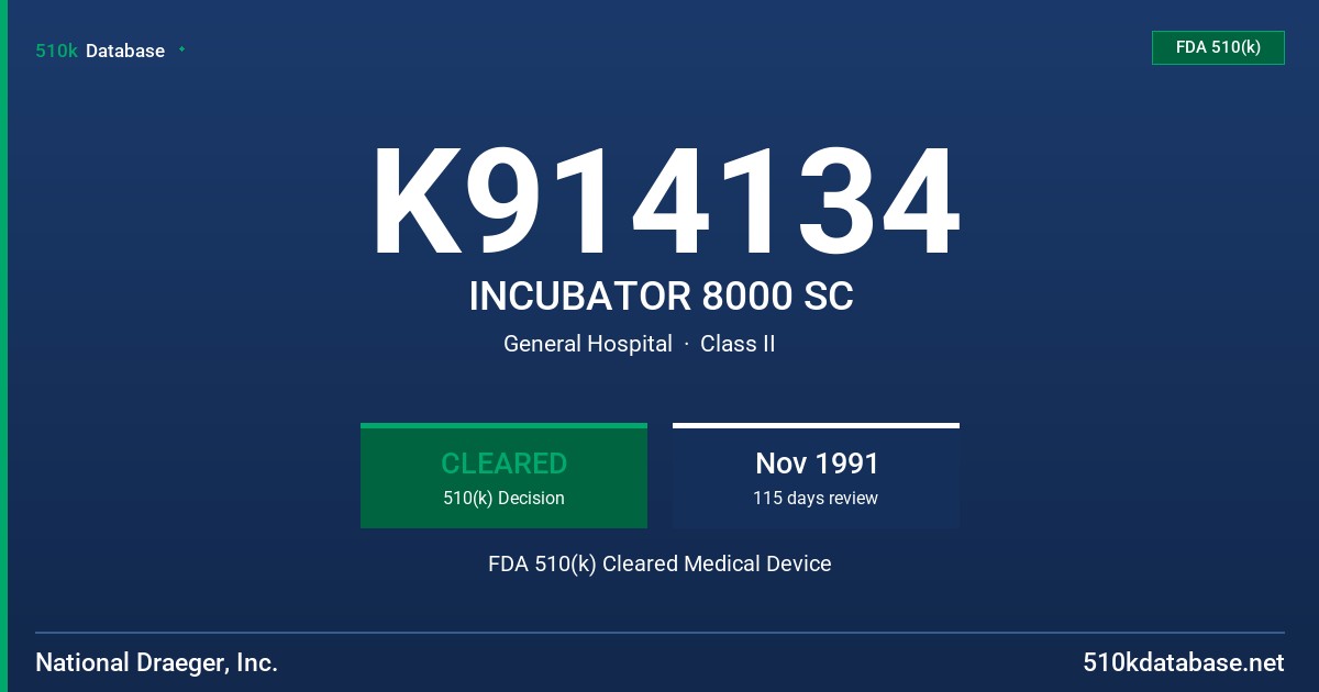 K914134 INCUBATOR 8000 SC FDA 510(k) Cleared Medical Device