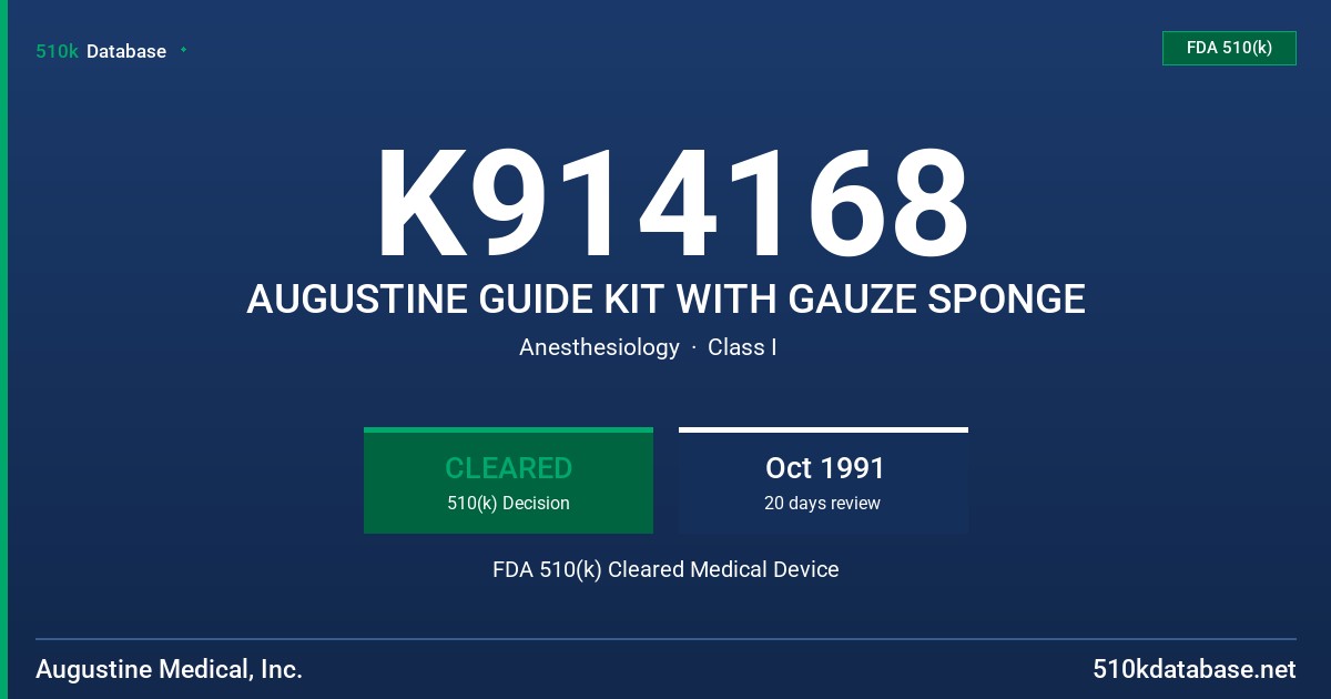 K914168 AUGUSTINE GUIDE KIT WITH GAUZE SPONGE FDA 510(k) Cleared Medical Device