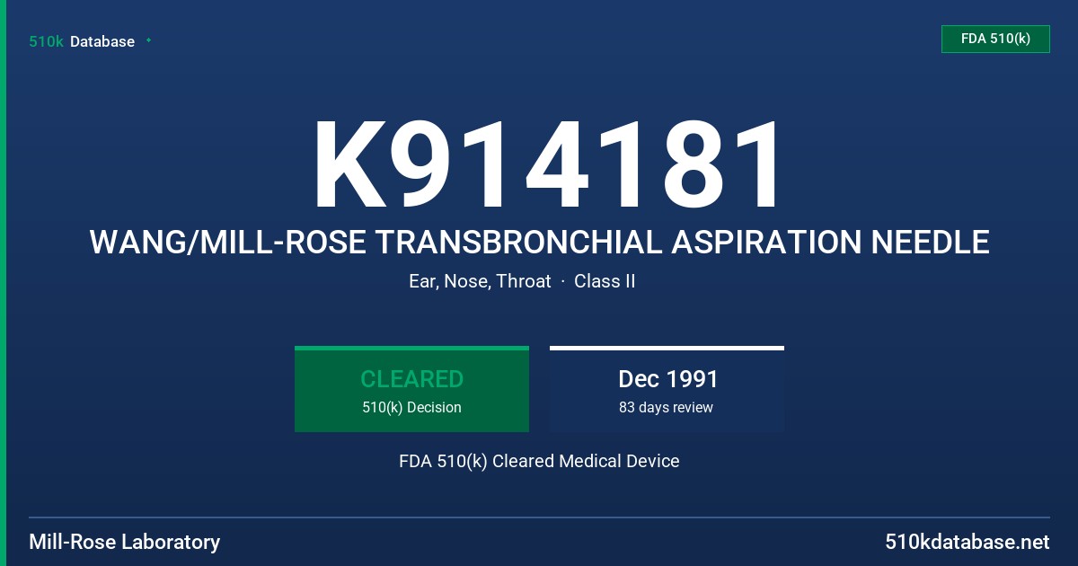 K914181 WANG/MILL-ROSE TRANSBRONCHIAL ASPIRATION NEEDLE FDA 510(k) Cleared Medical Device