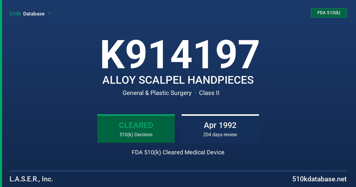 K914197 ALLOY SCALPEL HANDPIECES FDA 510(k) Cleared Medical Device