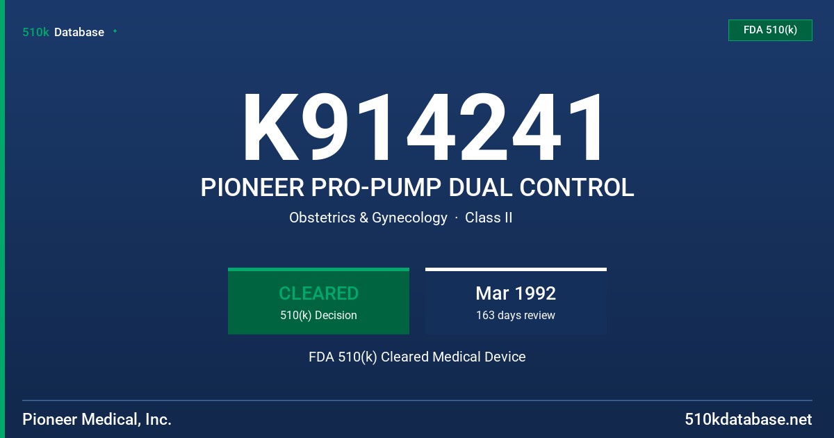 K914241 PIONEER PRO-PUMP DUAL CONTROL FDA 510(k) Cleared Medical Device
