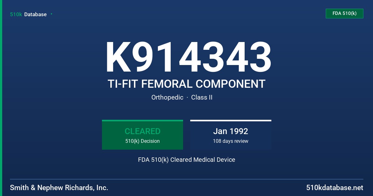 K914343 TI-FIT FEMORAL COMPONENT FDA 510(k) Cleared Medical Device