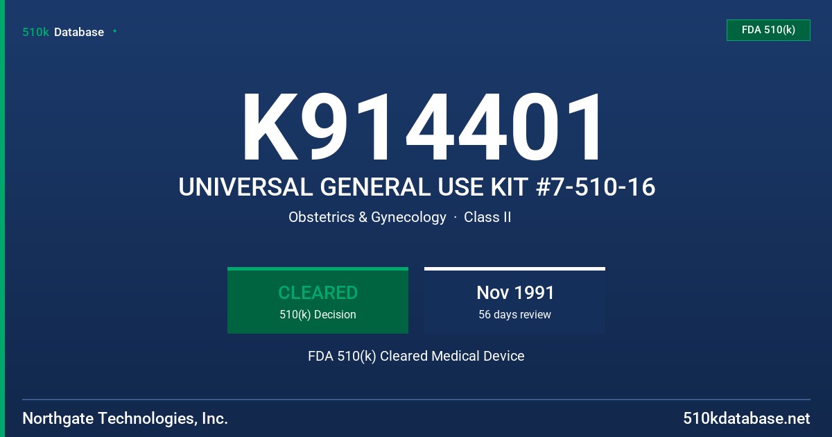 K914401 UNIVERSAL GENERAL USE KIT #7-510-16 FDA 510(k) Cleared Medical Device