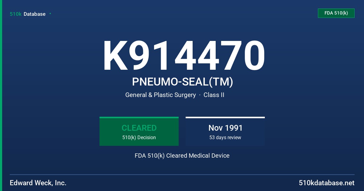 K914470 PNEUMO-SEAL(TM) FDA 510(k) Cleared Medical Device