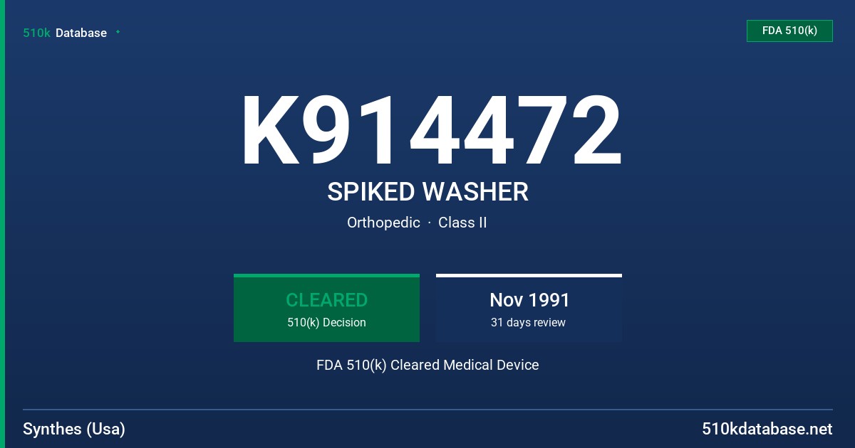 K914472 SPIKED WASHER FDA 510(k) Cleared Medical Device