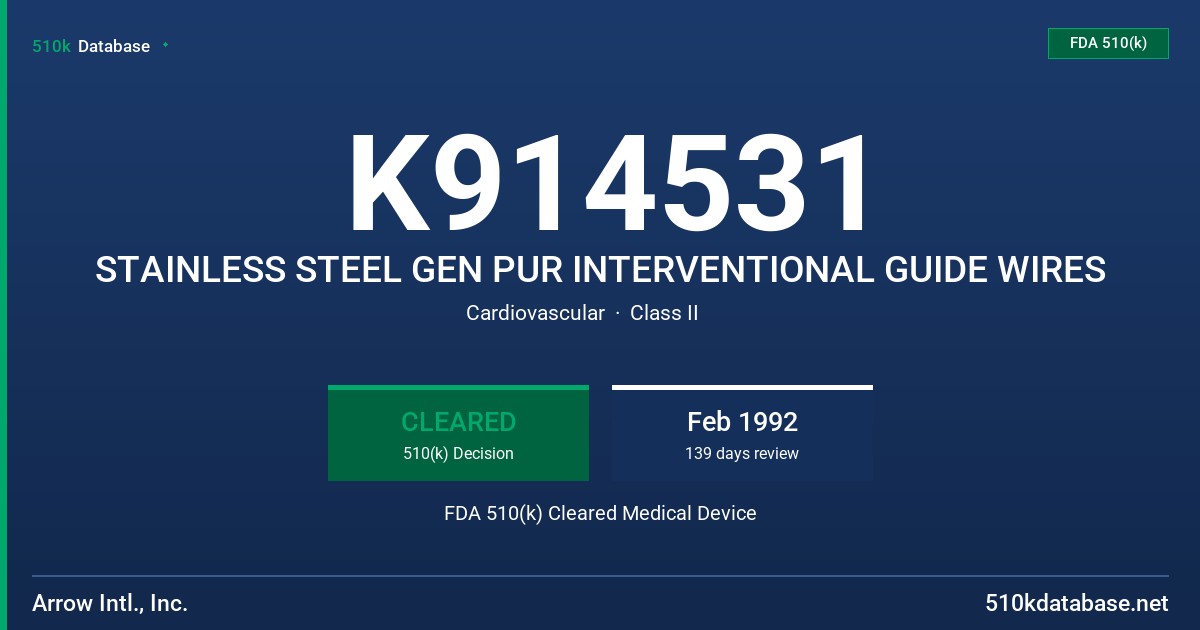 K914531 STAINLESS STEEL GEN PUR INTERVENTIONAL GUIDE WIRES FDA 510(k) Cleared Medical Device