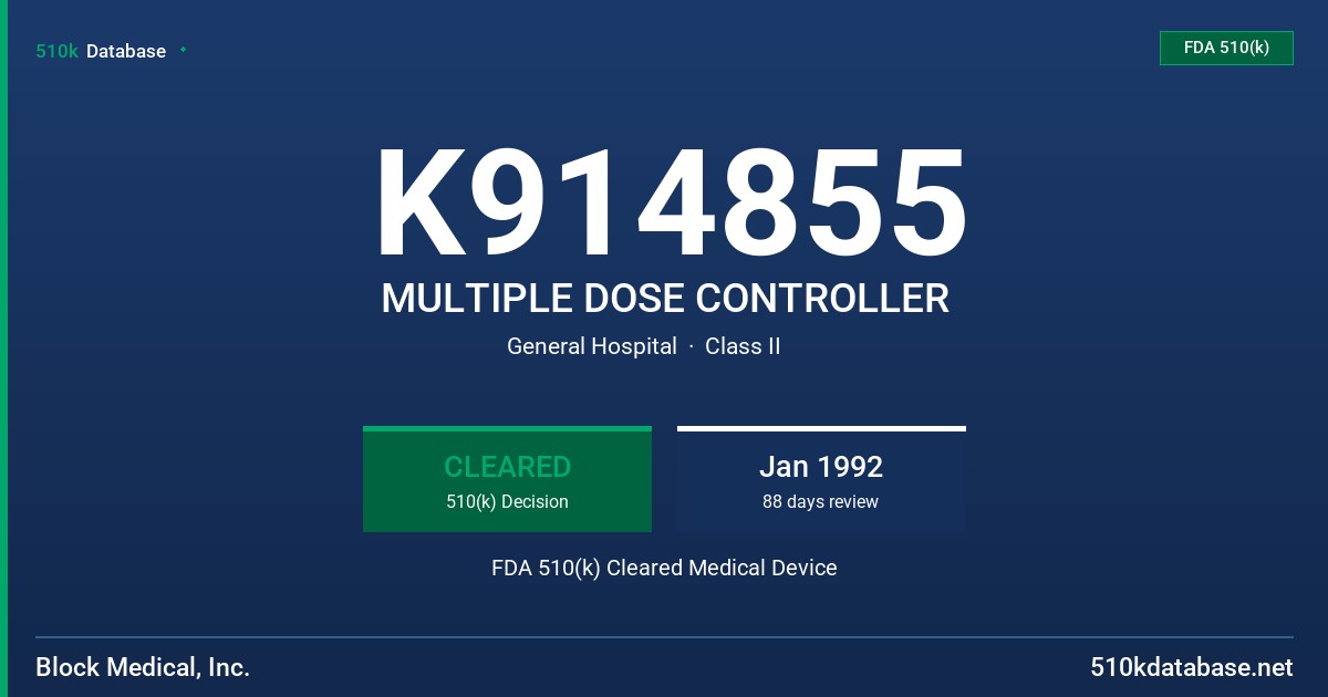 K914855 MULTIPLE DOSE CONTROLLER FDA 510(k) Cleared Medical Device