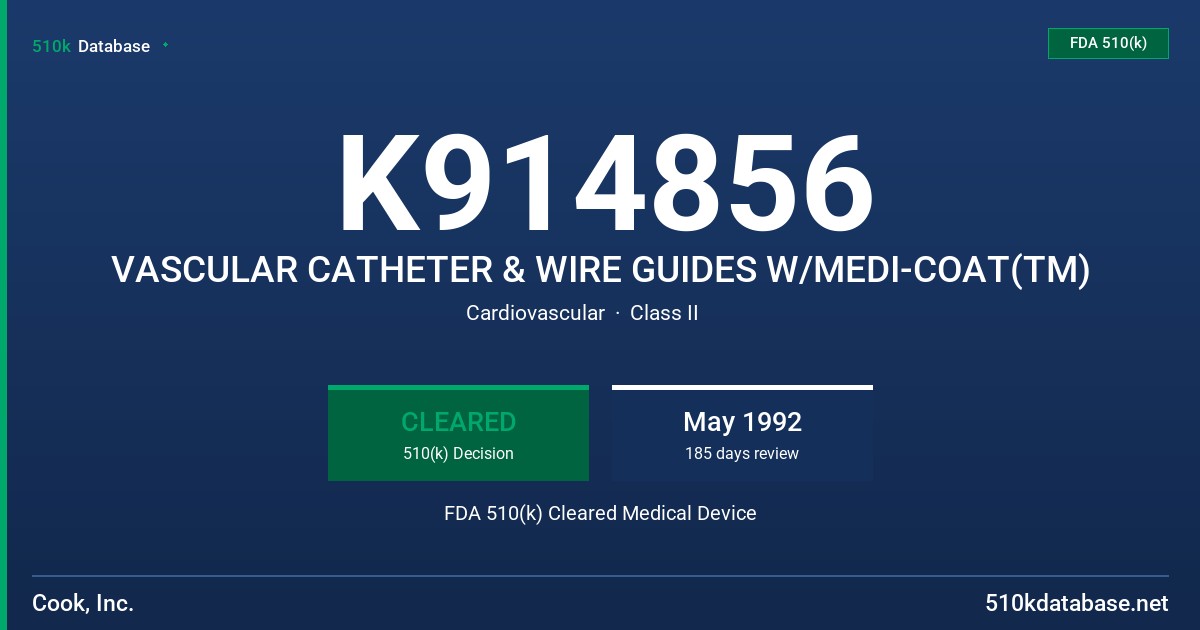 K914856 VASCULAR CATHETER & WIRE GUIDES W/MEDI-COAT(TM) FDA 510(k) Cleared Medical Device