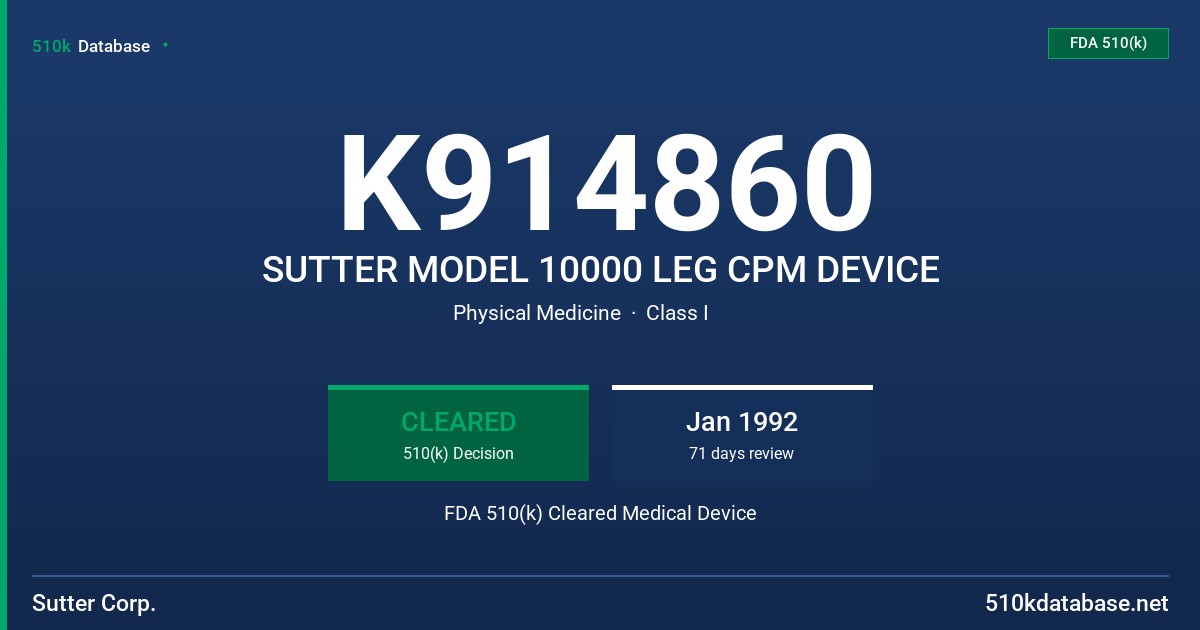 K914860 SUTTER MODEL 10000 LEG CPM DEVICE FDA 510(k) Cleared Medical Device