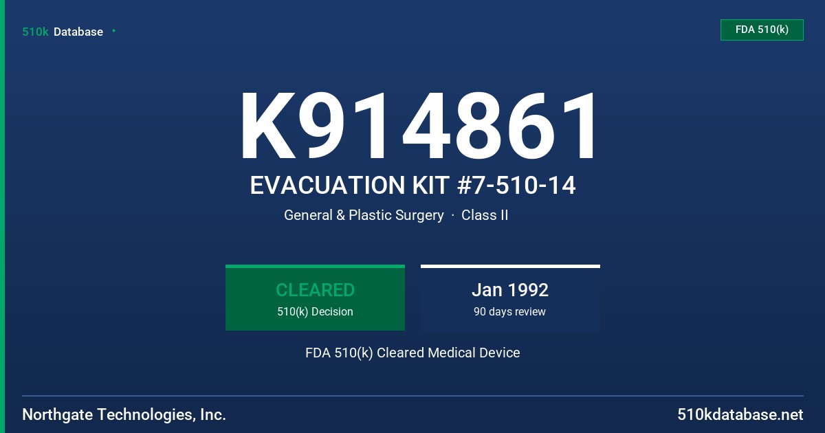 K914861 EVACUATION KIT #7-510-14 FDA 510(k) Cleared Medical Device