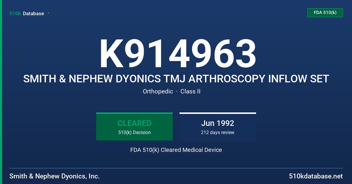 K914963 SMITH & NEPHEW DYONICS TMJ ARTHROSCOPY INFLOW SET FDA 510(k) Cleared Medical Device
