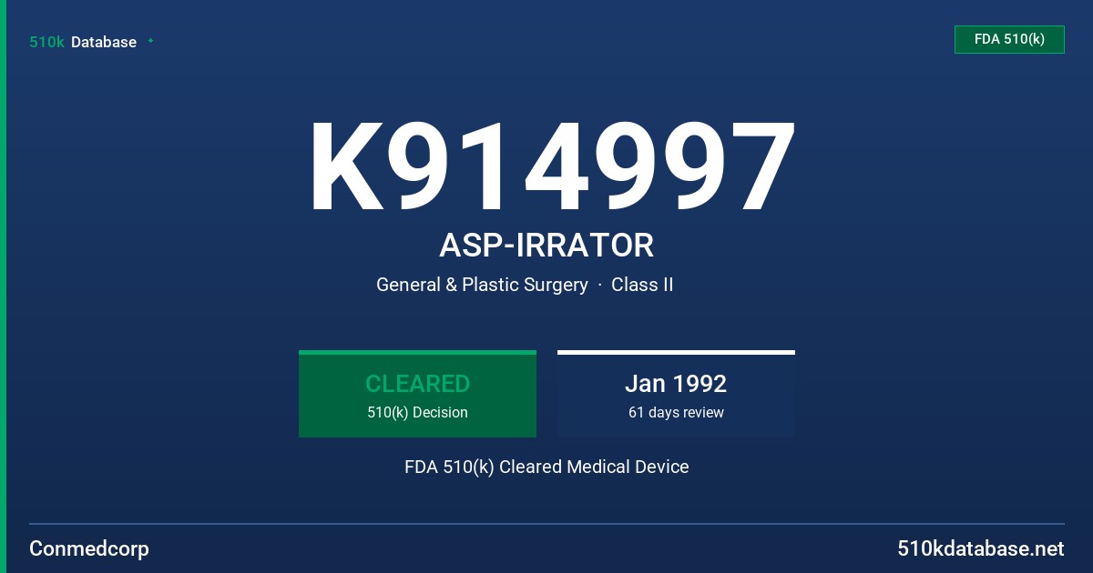 K914997 ASP-IRRATOR FDA 510(k) Cleared Medical Device