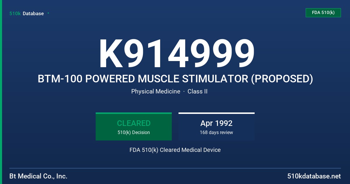 K914999 BTM-100 POWERED MUSCLE STIMULATOR (PROPOSED) FDA 510(k) Cleared Medical Device