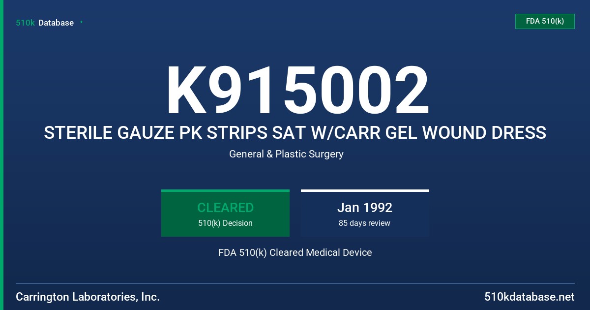 K915002 STERILE GAUZE PK STRIPS SAT W/CARR GEL WOUND DRESS FDA 510(k) Cleared Medical Device