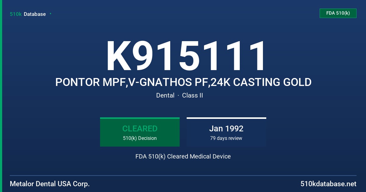 K915111 PONTOR MPF,V-GNATHOS PF,24K CASTING GOLD FDA 510(k) Cleared Medical Device