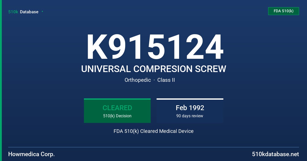 K915124 UNIVERSAL COMPRESION SCREW FDA 510(k) Cleared Medical Device