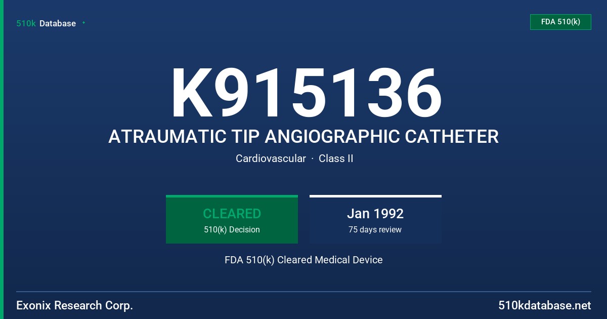 K915136 ATRAUMATIC TIP ANGIOGRAPHIC CATHETER FDA 510(k) Cleared Medical Device