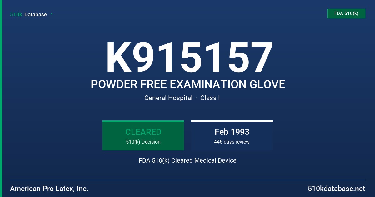 K915157 POWDER FREE EXAMINATION GLOVE FDA 510(k) Cleared Medical Device