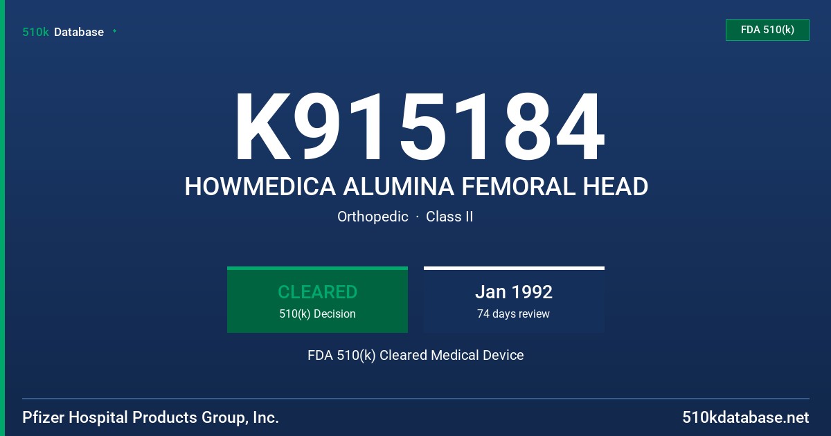 K915184 HOWMEDICA ALUMINA FEMORAL HEAD FDA 510(k) Cleared Medical Device