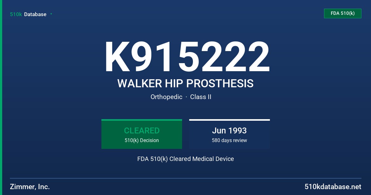K915222 WALKER HIP PROSTHESIS FDA 510(k) Cleared Medical Device