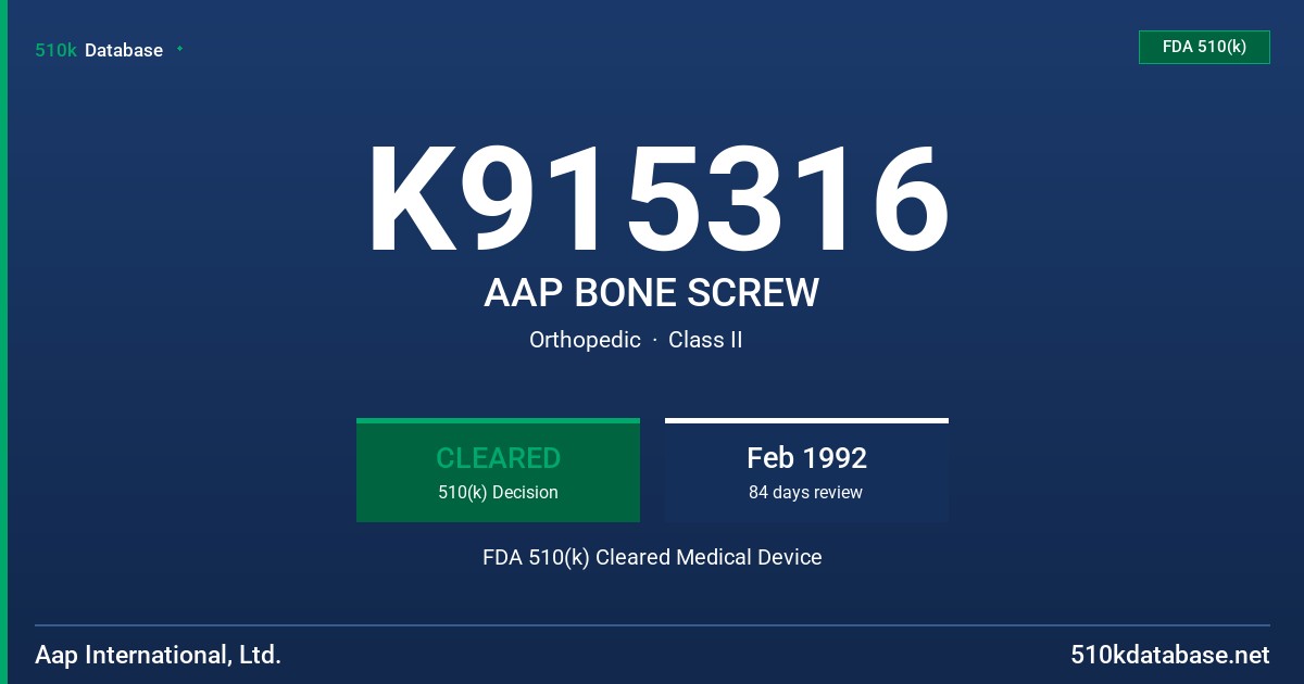 K915316 AAP BONE SCREW FDA 510(k) Cleared Medical Device