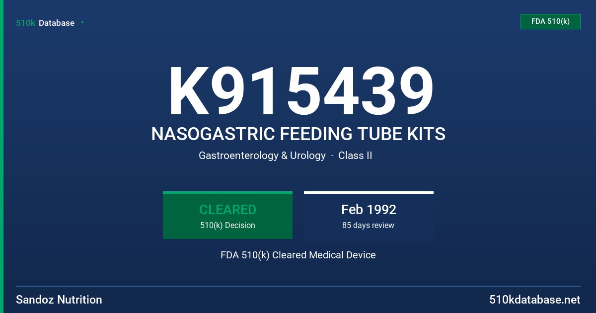K915439 NASOGASTRIC FEEDING TUBE KITS FDA 510(k) Cleared Medical Device