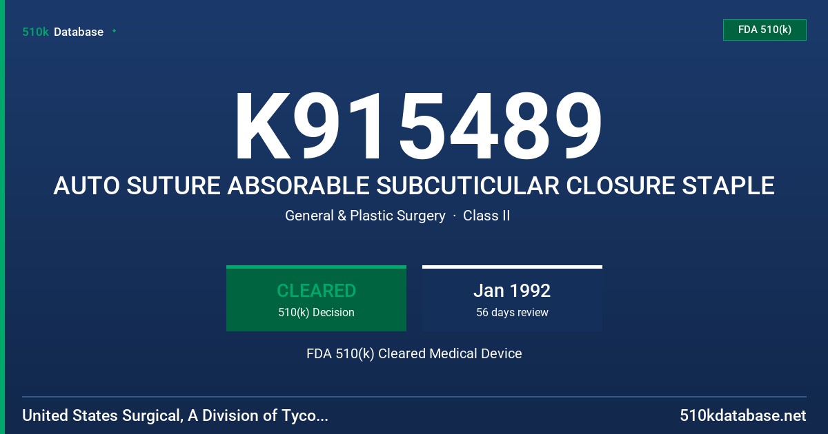 K915489 AUTO SUTURE ABSORABLE SUBCUTICULAR CLOSURE STAPLE FDA 510(k) Cleared Medical Device