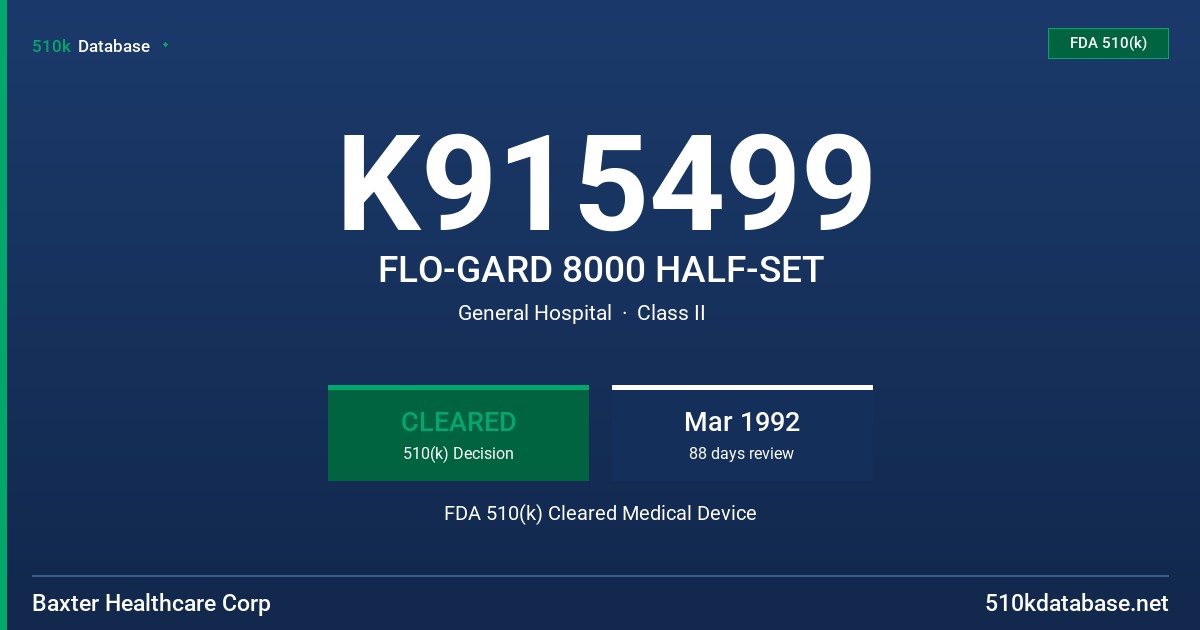 K915499 FLO-GARD 8000 HALF-SET FDA 510(k) Cleared Medical Device