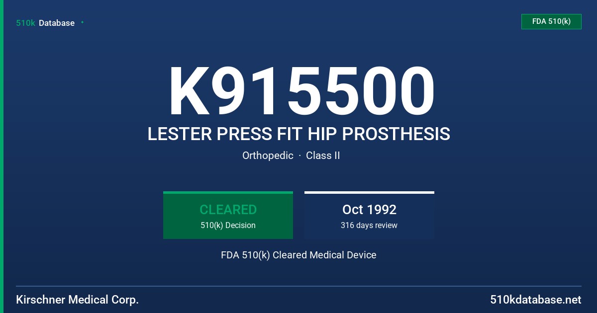 K915500 LESTER PRESS FIT HIP PROSTHESIS FDA 510(k) Cleared Medical Device