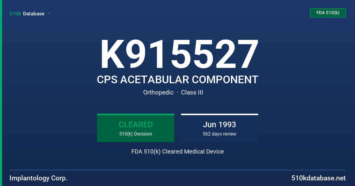 K915527 CPS ACETABULAR COMPONENT FDA 510(k) Cleared Medical Device