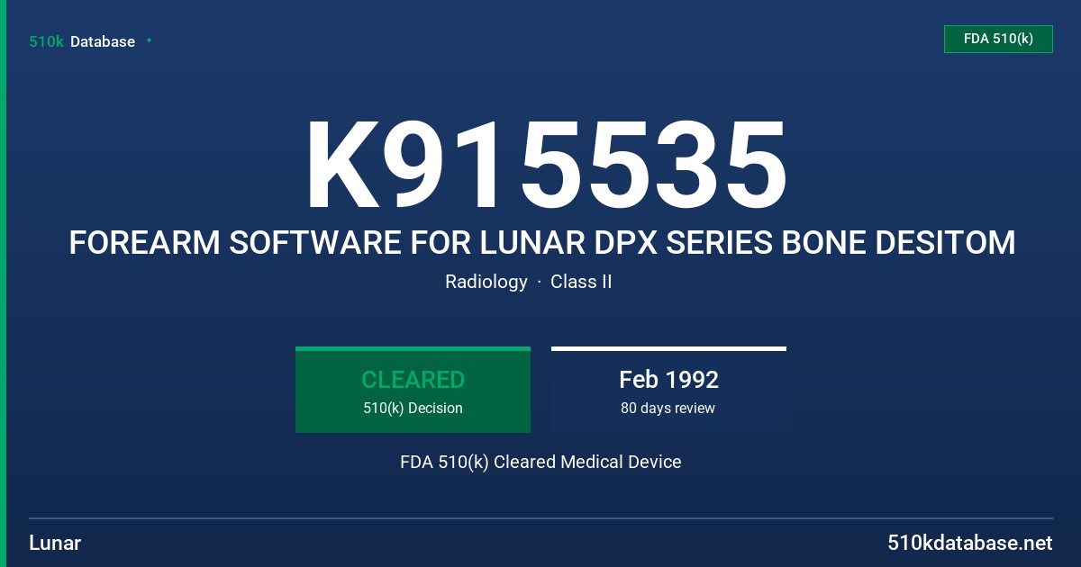 K915535 FOREARM SOFTWARE FOR LUNAR DPX SERIES BONE DESITOM FDA 510(k) Cleared Medical Device