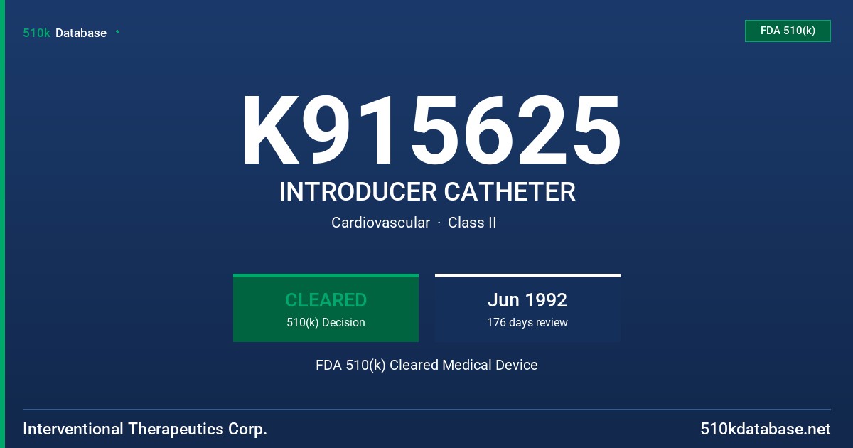 K915625 INTRODUCER CATHETER FDA 510(k) Cleared Medical Device