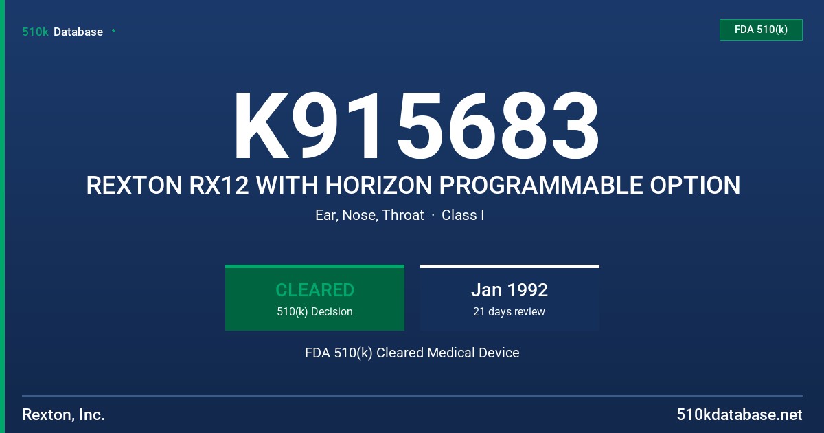 K915683 REXTON RX12 WITH HORIZON PROGRAMMABLE OPTION FDA 510(k) Cleared Medical Device