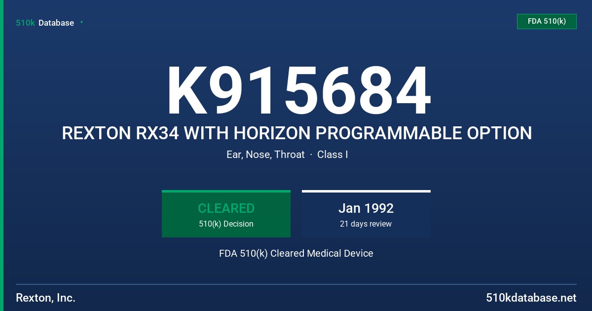 K915684 REXTON RX34 WITH HORIZON PROGRAMMABLE OPTION FDA 510(k) Cleared Medical Device