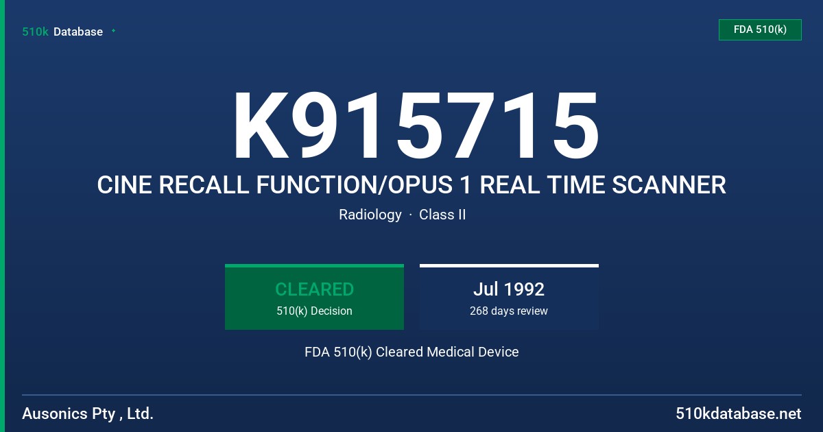 K915715 CINE RECALL FUNCTION/OPUS 1 REAL TIME SCANNER FDA 510(k) Cleared Medical Device