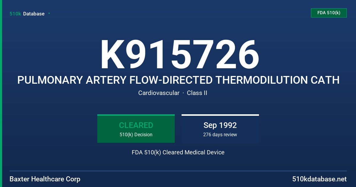 K915726 PULMONARY ARTERY FLOW-DIRECTED THERMODILUTION CATH FDA 510(k) Cleared Medical Device
