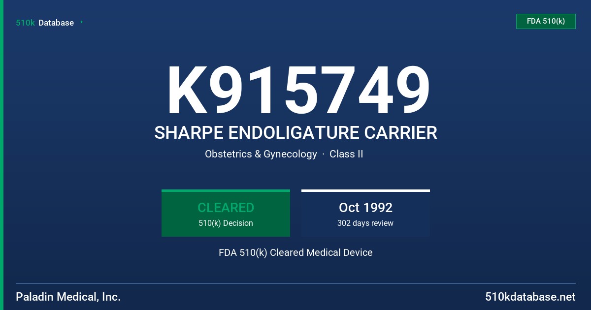 K915749 SHARPE ENDOLIGATURE CARRIER FDA 510(k) Cleared Medical Device