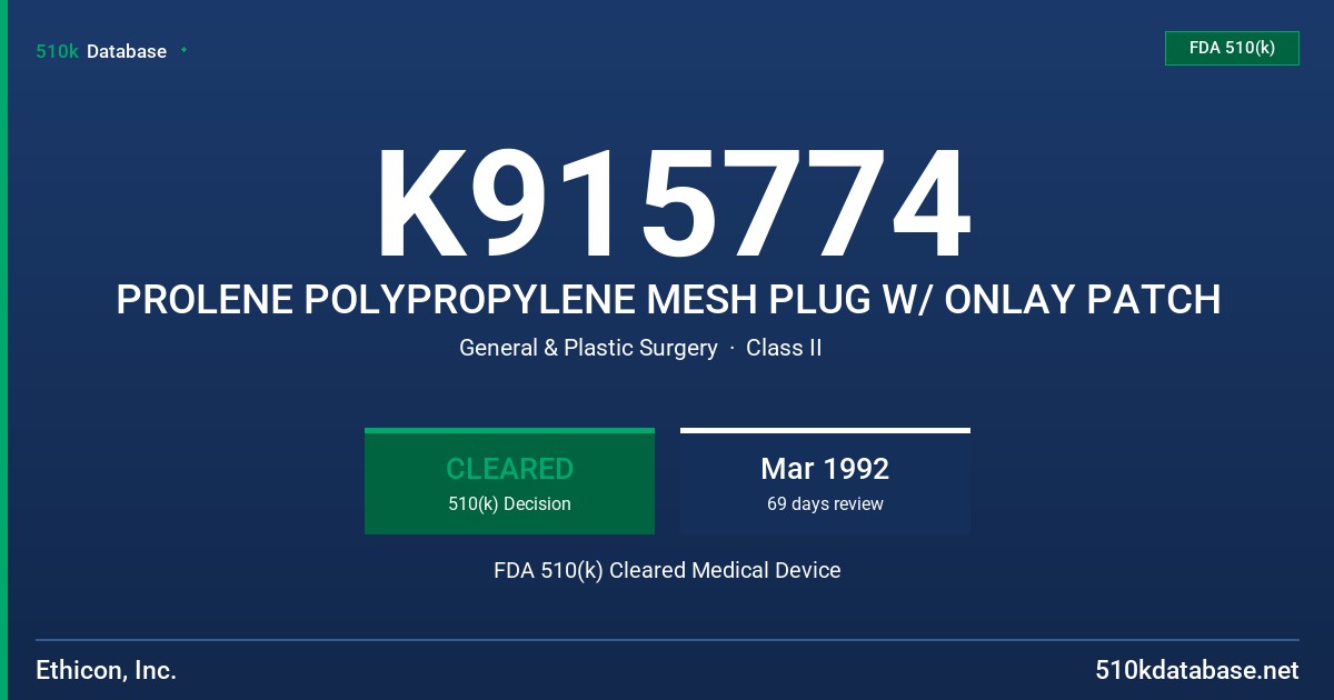 K915774 PROLENE POLYPROPYLENE MESH PLUG W/ ONLAY PATCH FDA 510(k) Cleared Medical Device