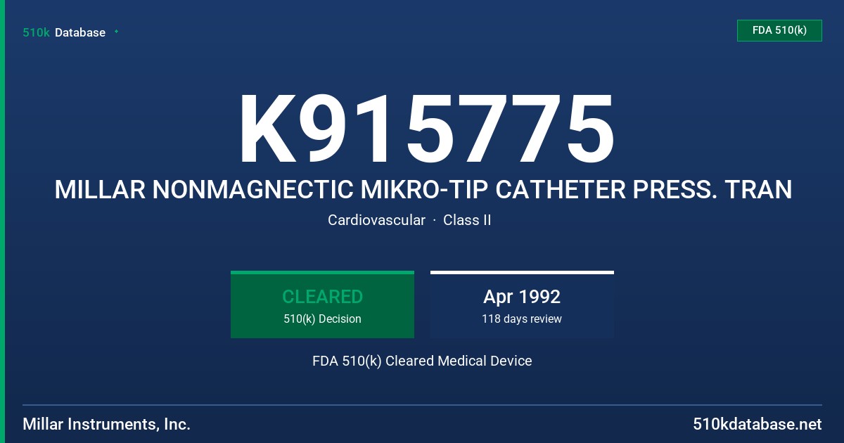 K915775 MILLAR NONMAGNECTIC MIKRO-TIP CATHETER PRESS. TRAN FDA 510(k) Cleared Medical Device
