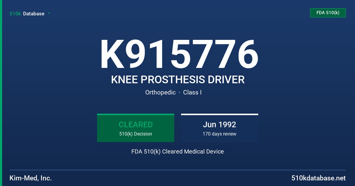 K915776 KNEE PROSTHESIS DRIVER FDA 510(k) Cleared Medical Device