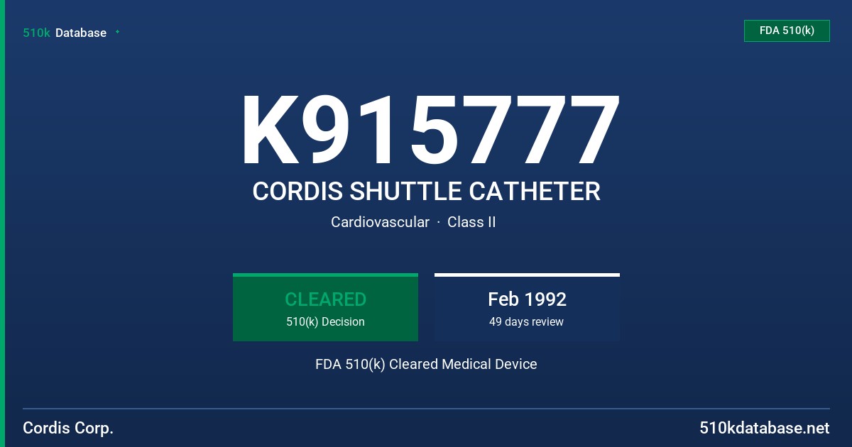 K915777 CORDIS SHUTTLE CATHETER FDA 510(k) Cleared Medical Device