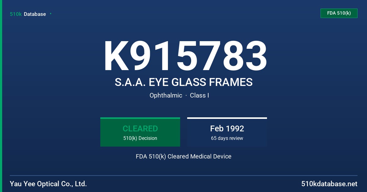 K915783 S.A.A. EYE GLASS FRAMES FDA 510(k) Cleared Medical Device