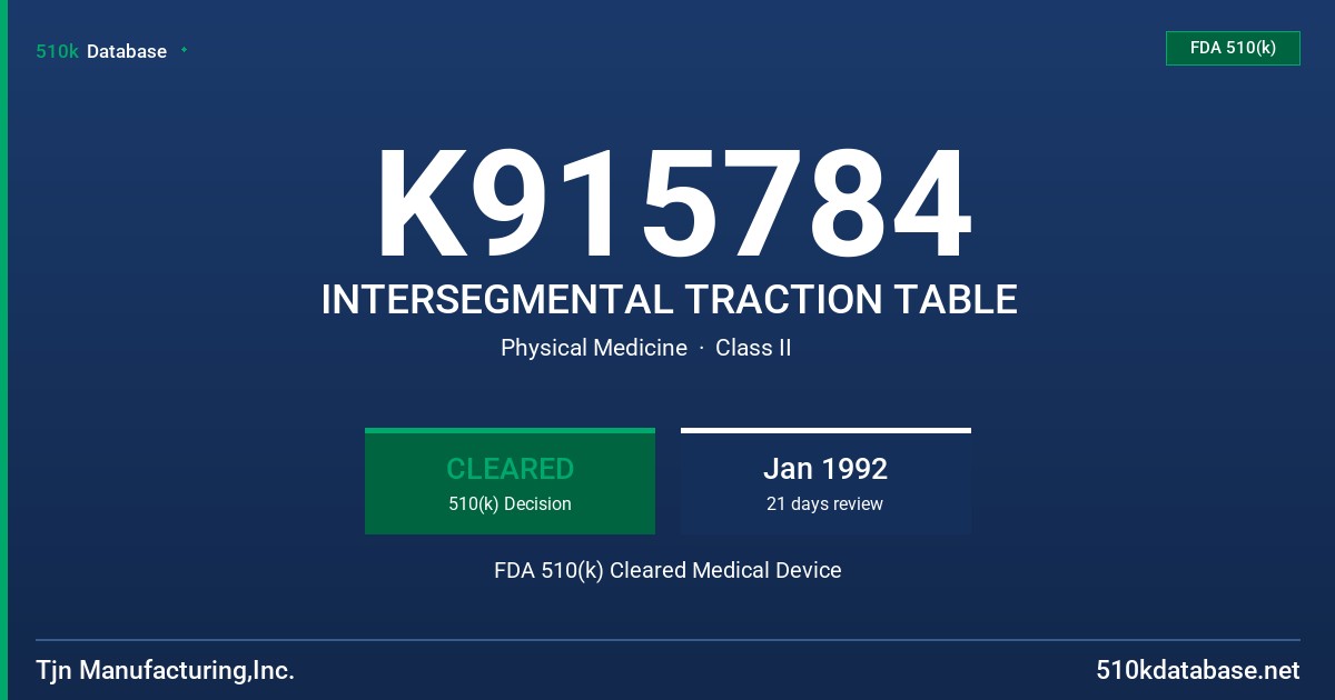 K915784 INTERSEGMENTAL TRACTION TABLE FDA 510(k) Cleared Medical Device
