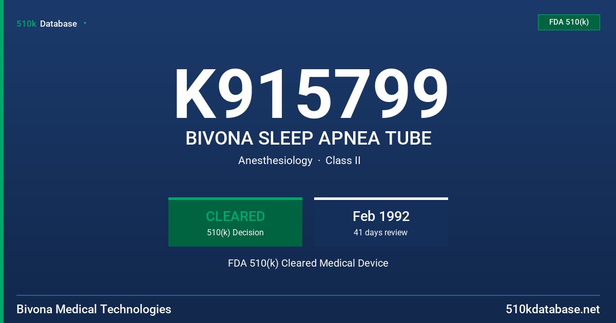 K915799 BIVONA SLEEP APNEA TUBE FDA 510(k) Cleared Medical Device