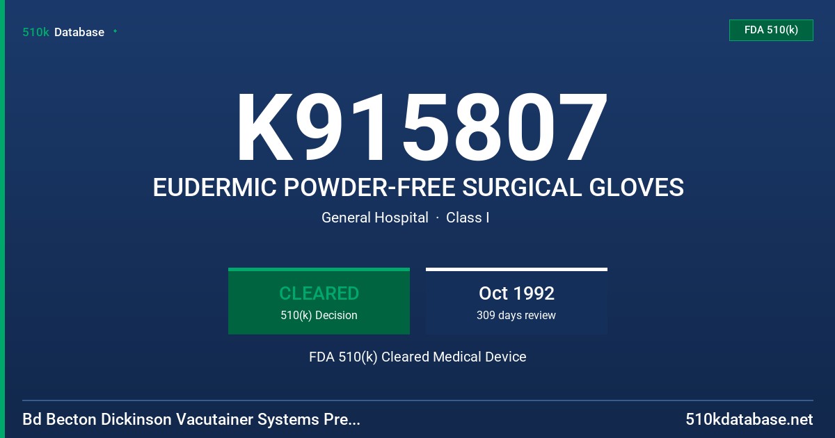 K915807 EUDERMIC POWDER-FREE SURGICAL GLOVES FDA 510(k) Cleared Medical Device