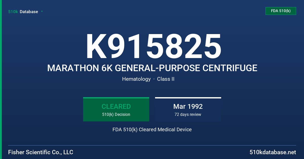 K915825 MARATHON 6K GENERAL-PURPOSE CENTRIFUGE FDA 510(k) Cleared Medical Device
