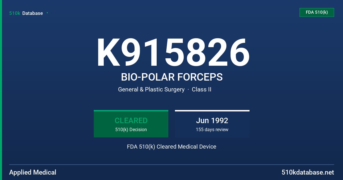 K915826 BIO-POLAR FORCEPS FDA 510(k) Cleared Medical Device