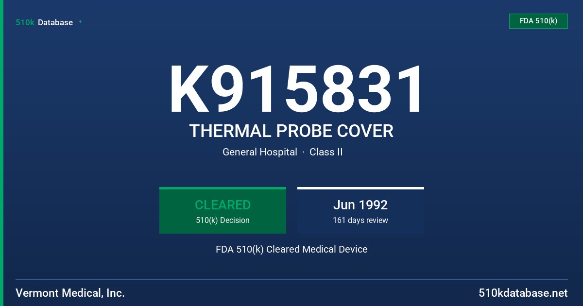 K915831 THERMAL PROBE COVER FDA 510(k) Cleared Medical Device